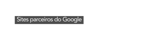 Sites parceiros do Google