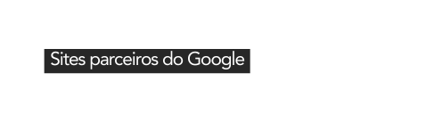 Sites parceiros do Google